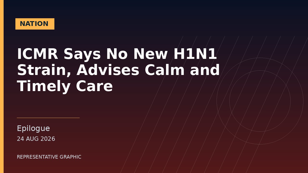 Representative graphic: ICMR Says No New H1N1 Strain, Advises Calm and Timely Care