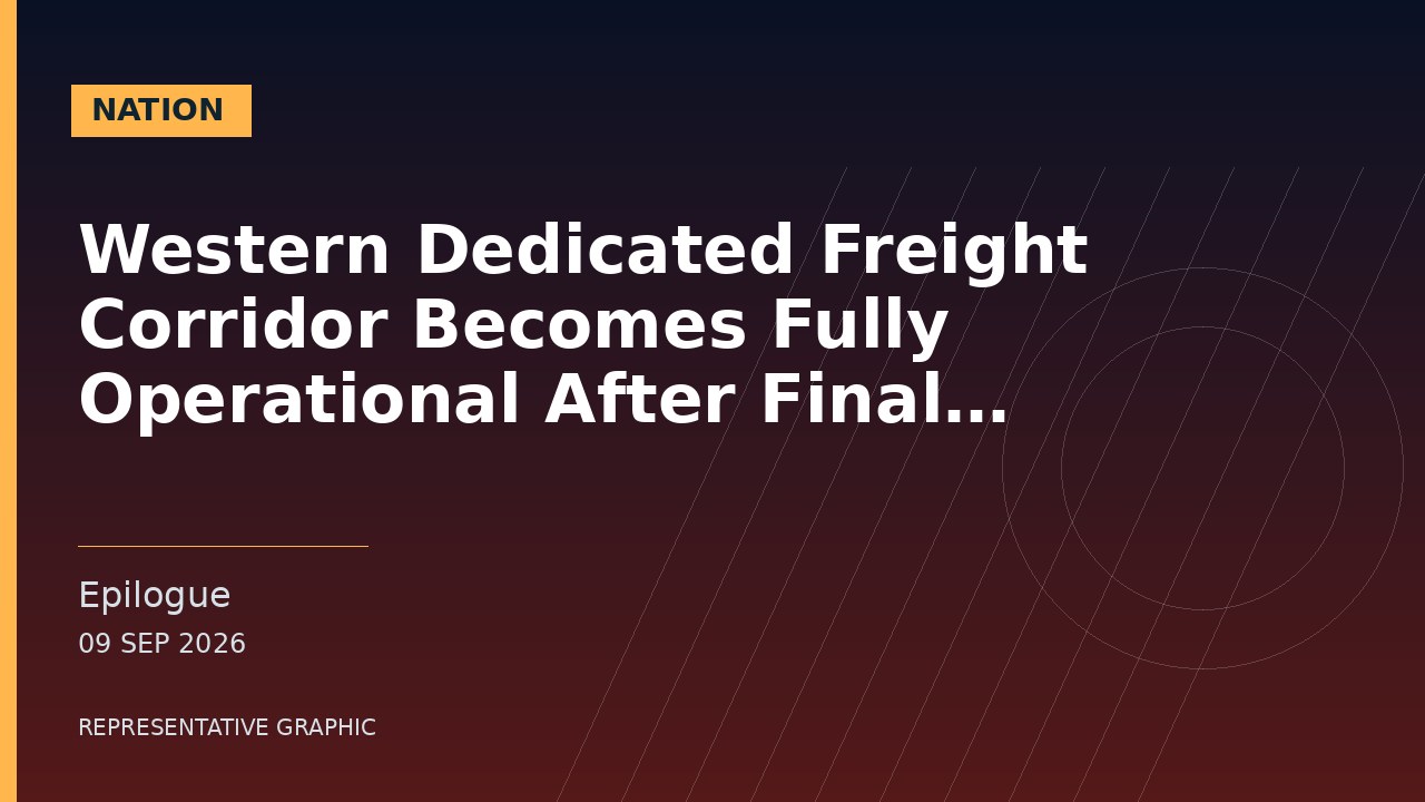 Representative graphic: Western Dedicated Freight Corridor Becomes Fully Operational After Final Sections Open